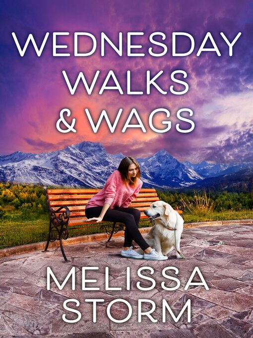 Title details for Wednesday Walks & Wags by Melissa Storm - Available